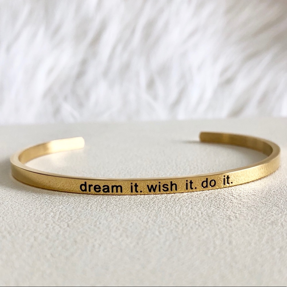 “Dream it. Wish it. So it.” Gold Mantra Cuff